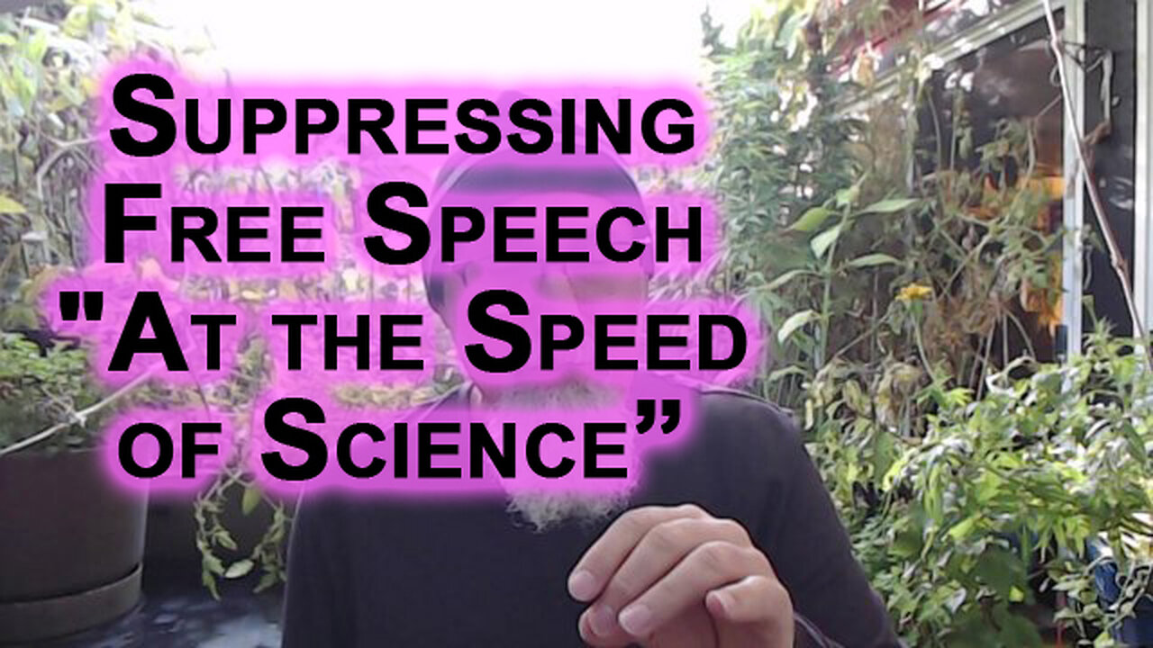 Suppressing Free Speech “At the Speed of Science”: “Misinformation” Used as a Weapon, Censorship