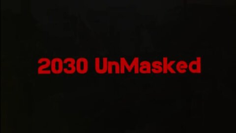 2030 Unmasked