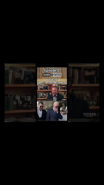 Tucker on Twitter Ep.12 Devon Archer the Biden Crime Family Whistleblower