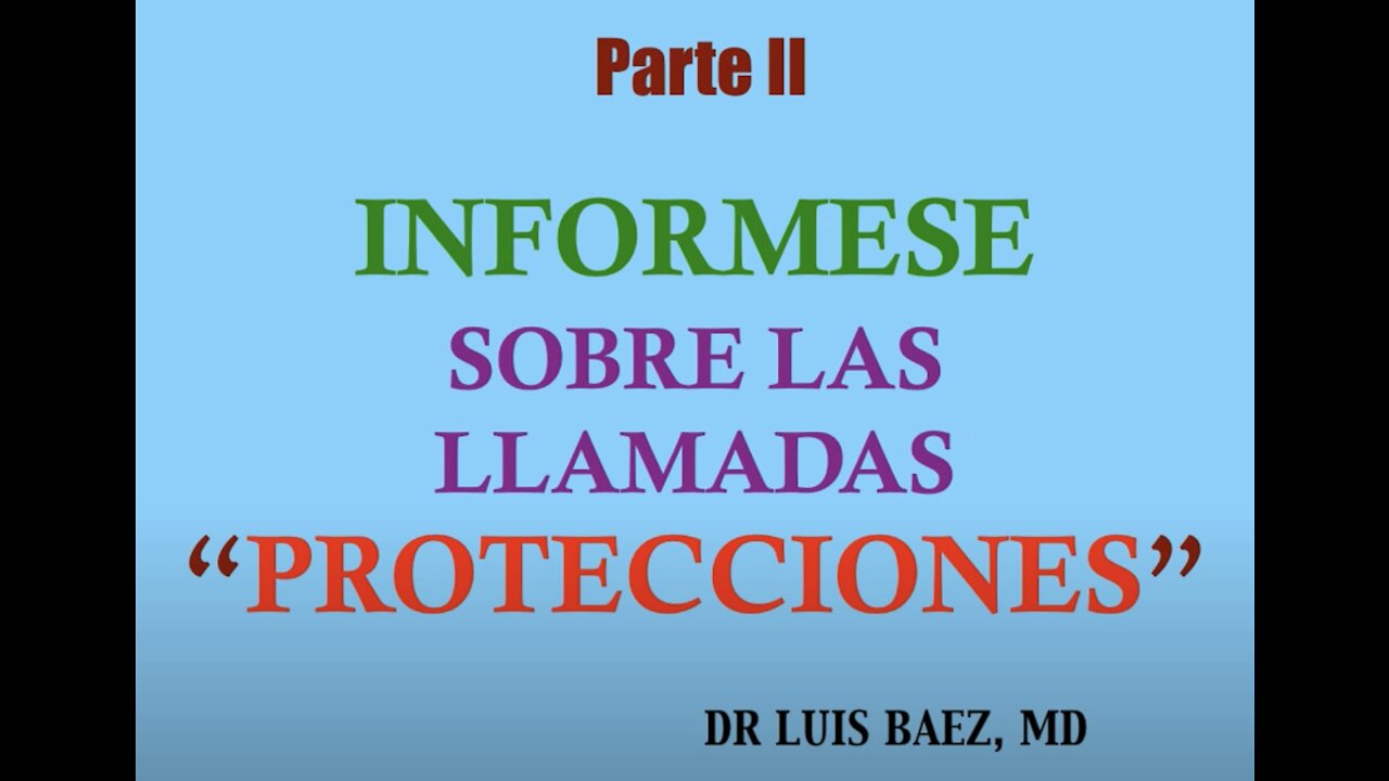 VACUNA COVID19 - Parte 2 - Infórmese sobre las llamadas "Protecciones"