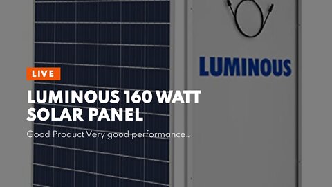 Luminous 160 Watt Solar Panel