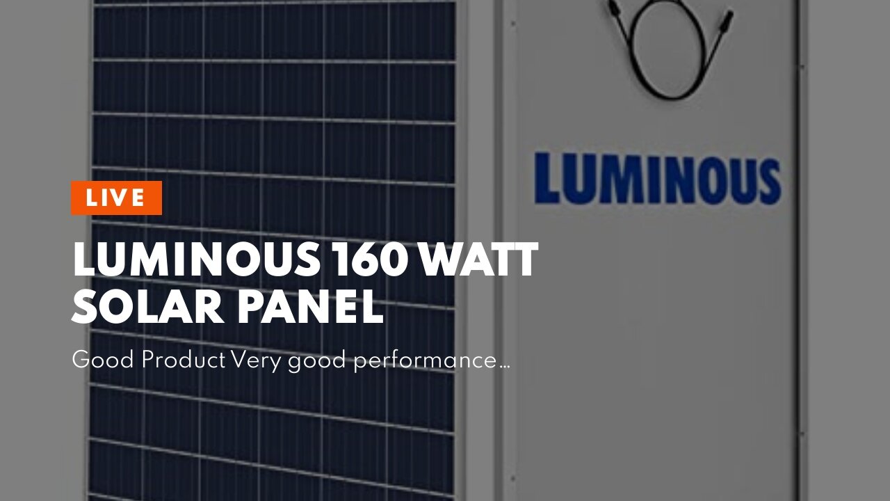 Luminous 160 Watt Solar Panel