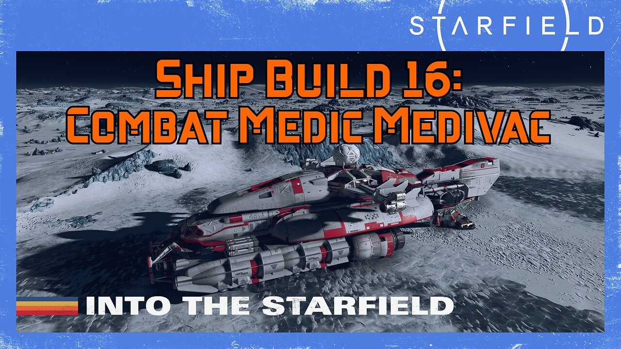 Starfield Ship Build 16: Combat Medic Medivac (Level 10)