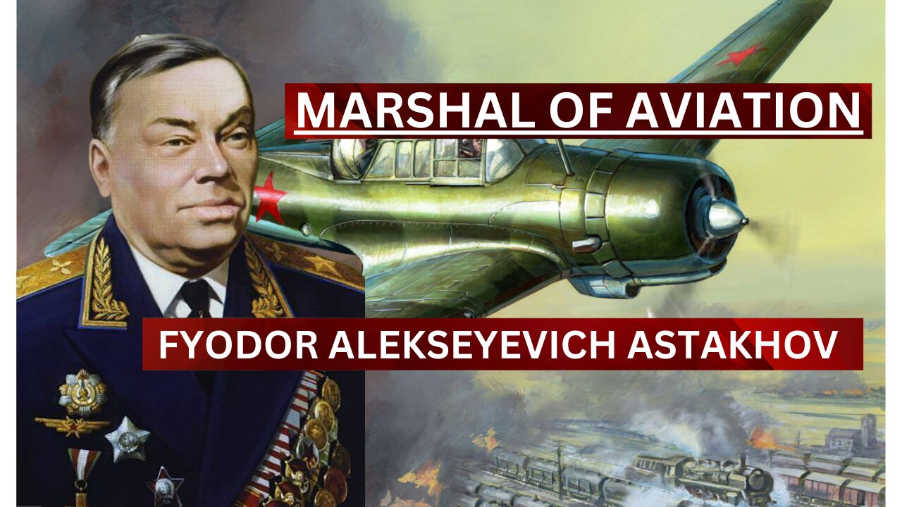 The Sky's Guardian: The Legacy of Marshal Fyodor Alekseevich Astakhov (1892-1966)