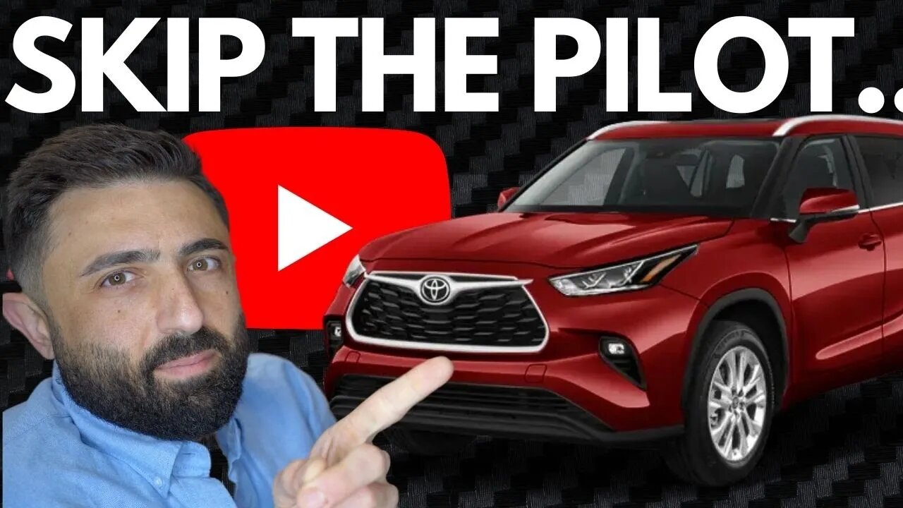 SKIP THE Honda Pilot in 2023 and Pick the Toyota Highlander!