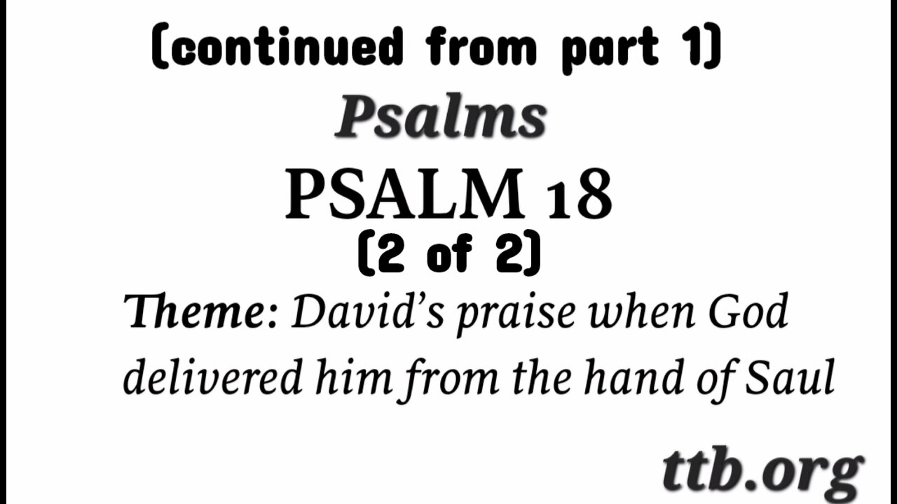 Psalm Chapter 18 (Bible Study) (2 of 2)