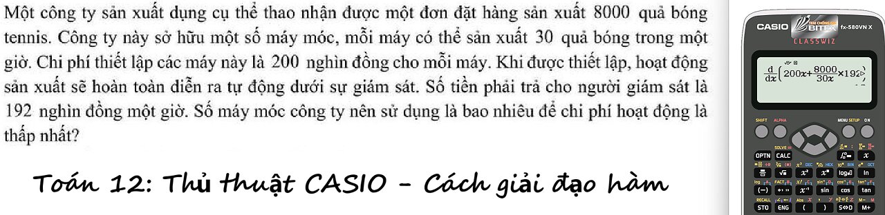 Toán 12: Một công ty sản xuất dụng cụ thể thao nhận được một đơn đặt hàng sản xuất