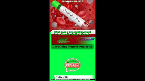 Creatinine report mcq : Creatinine level values #creatine #report #mcqs #LabResults #bloodtest #test