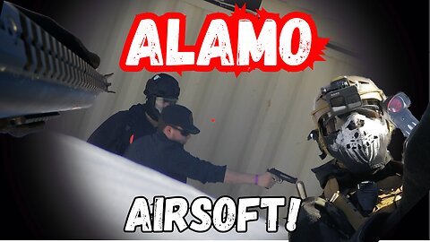 The Alamo Airsoft Gamplay!