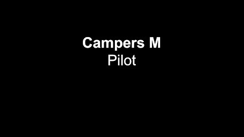 Campers M Pilot E1:S1