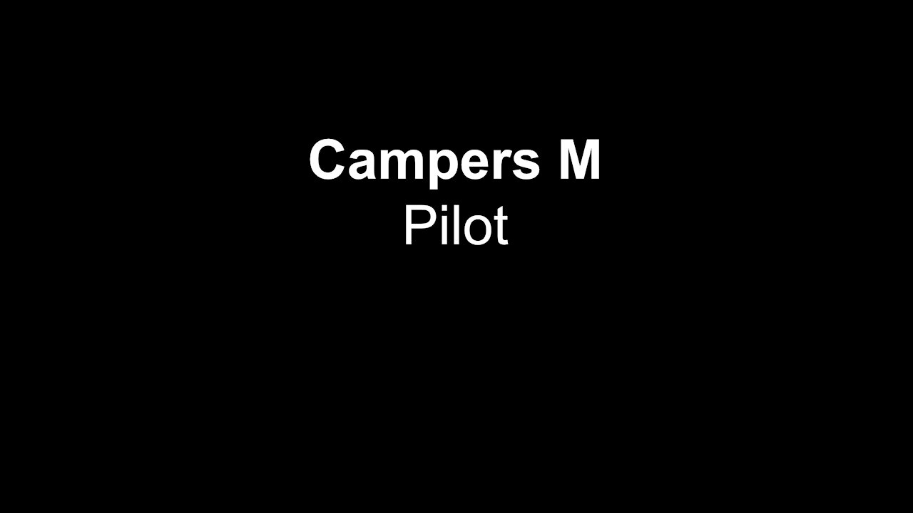 Campers M Pilot E1:S1