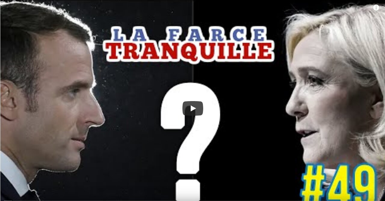La Farce Tranquille #49 SPÉCIAL 2ÈME TOUR