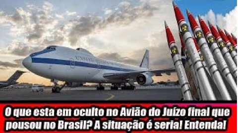 O que esta em oculto no Avião do Juízo final que pousou no Brasil? A situação é seria! Entenda