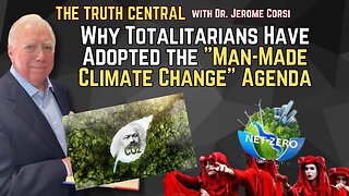 Why Totalitarians Have Adopted the "Man-Made Climate Change" Agenda