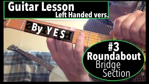 pt3 How to play Roundabout by YES [Left Handed vers.] Bridge Section