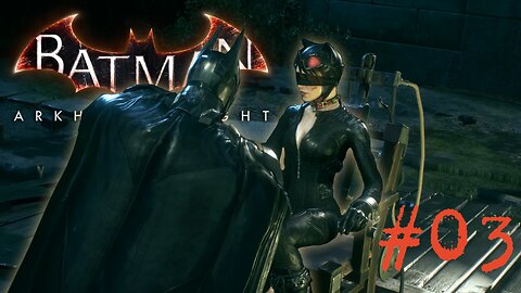 BAD COLLAR FOR A BAD KITTY - Batman: Arkham Knight part 3