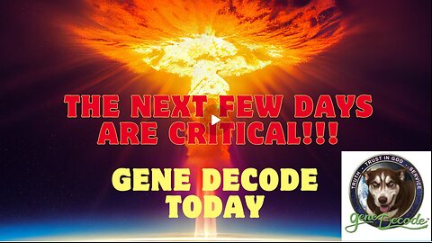 Gene Decode’s Latest Update – The Coming Days Are Crucial!!! Dec 18