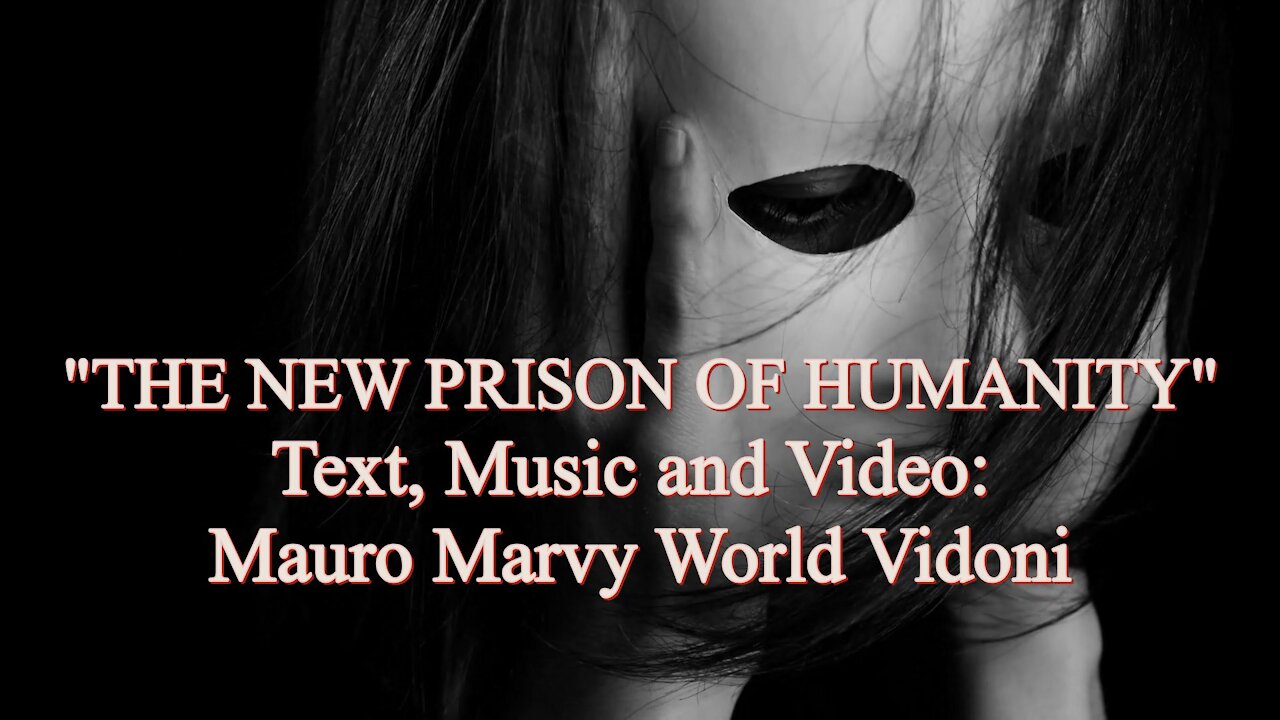 THE NEW PRISON OF HUMANITY 人類の新しい刑務所