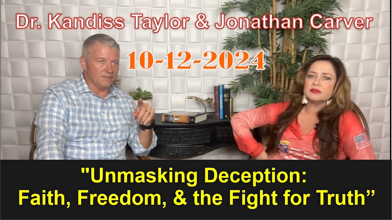 Dr. Kandiss Taylor & Jonathan Carver: "Unmasking Deception: Faith, Freedom, & the Fight for Truth"