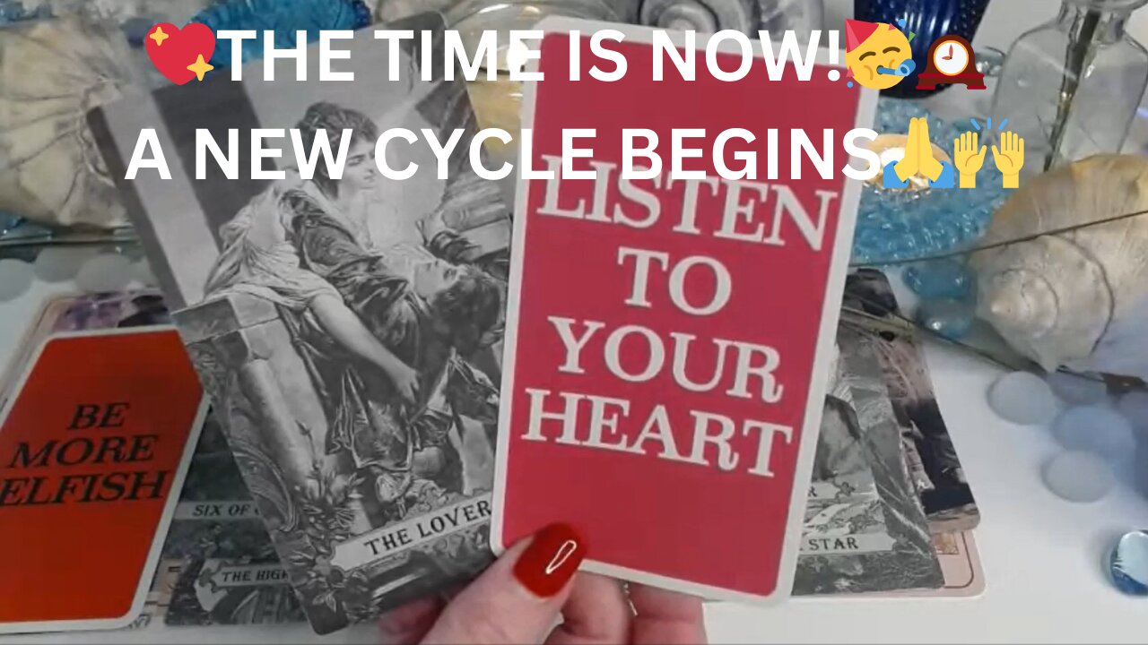 💖THE TIME IS NOW!🥳🕰️ A NEW CYCLE BEGINS🙏🙌✨COLLECTIVE LOVE TAROT READING 💓✨