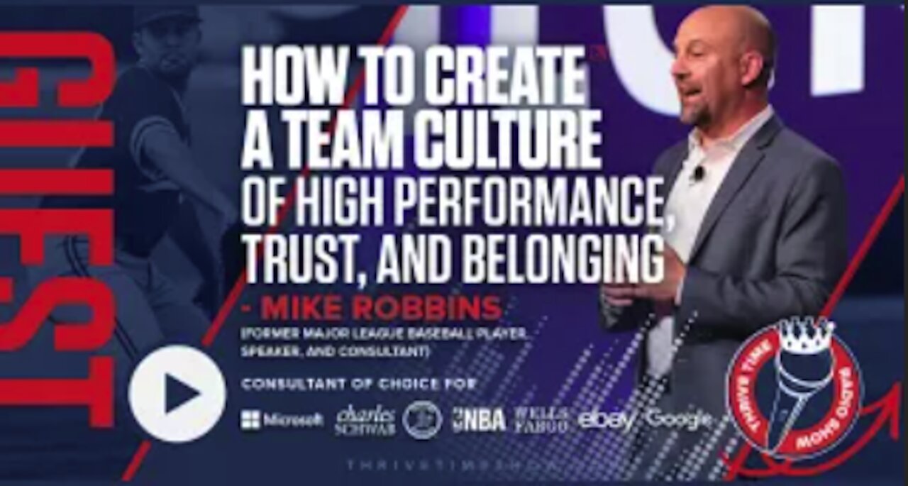 Mike Robbins - How to Create a Team Culture of High Performance, Trust, and Belonging