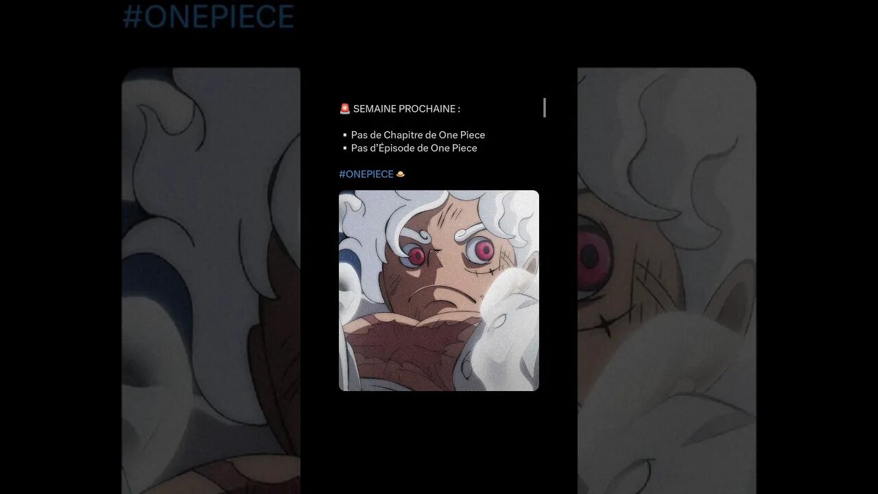 SEMAINE PROCHAINE Pas de Chapitre de One Piece Pas d’Épisode de One Piece
