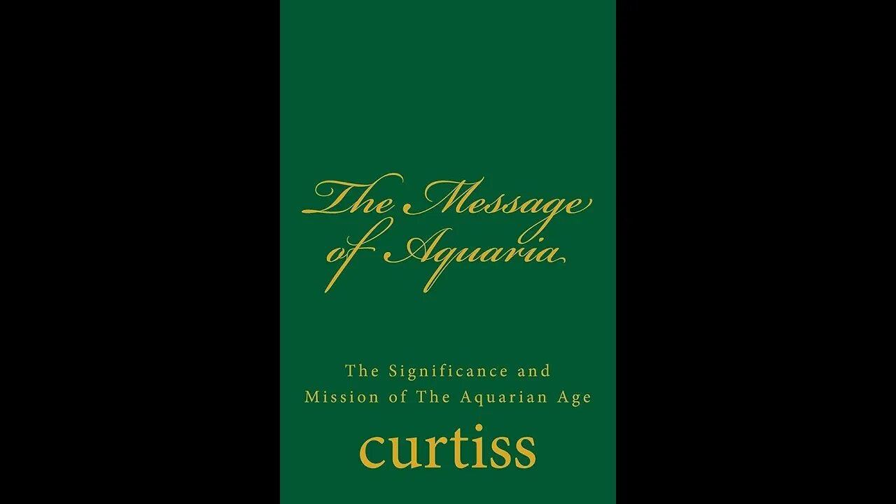 The Message of Aquaria, The Mystic Life & The Sign Aquarius