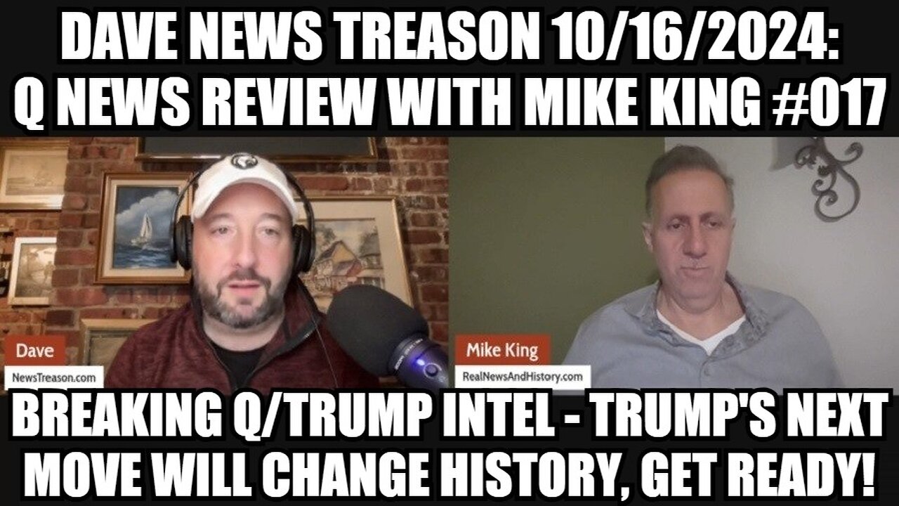 Dave NewsTreason 10/16/24: Q News Review With Mike King #017