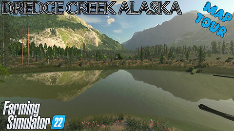 Map Tour | Dredge Creek Alaska | Farming Simulator 22