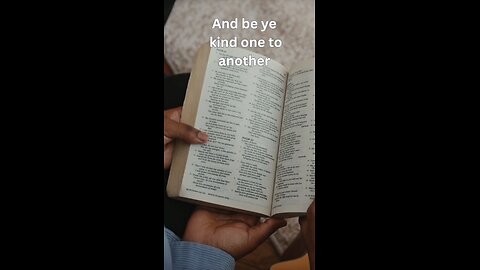 And be ye kind