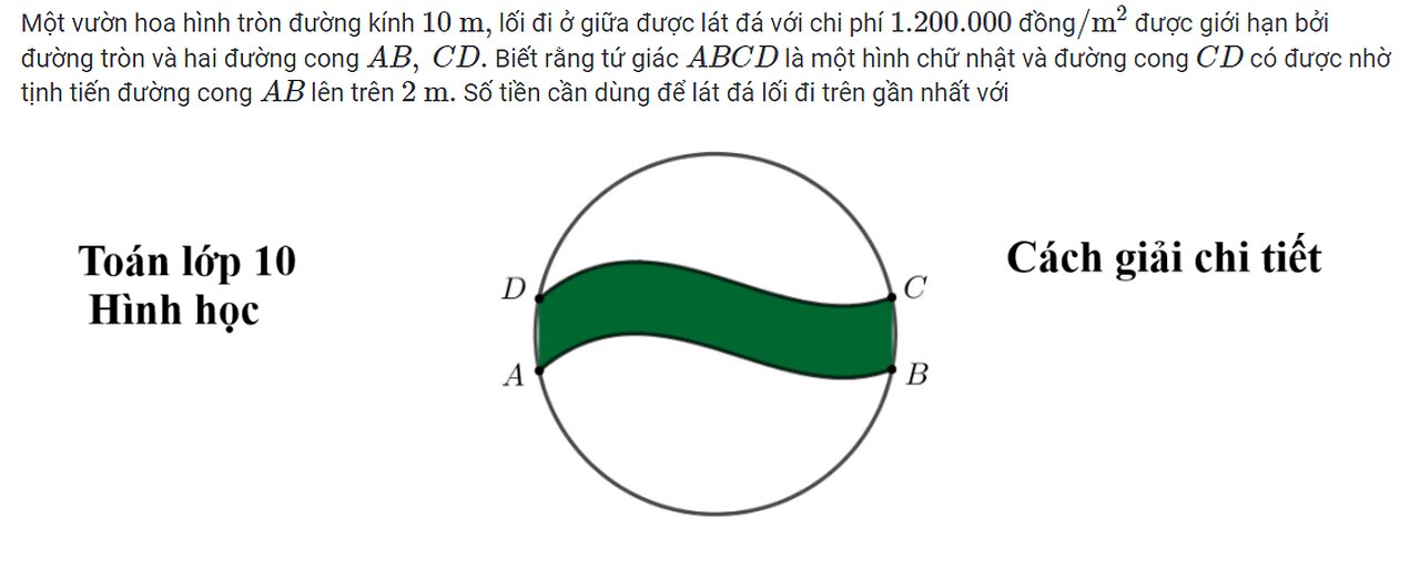 Toán 10: Một vườn hoa hình tròn đường kính 10 m , lối đi ở giữa được lát đá với chi phí 1.200.000