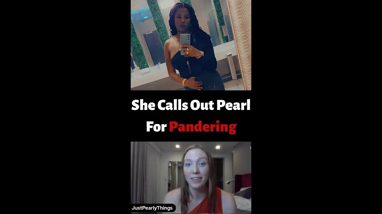 Modern Women Says @JustPearlyThings Is Pandering To Men