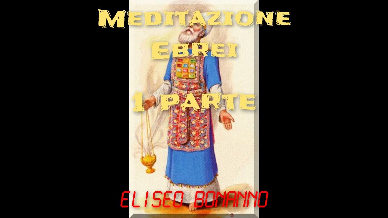 MEDITAZIONE LETTERA AGLI EBREI. 1 PARTE