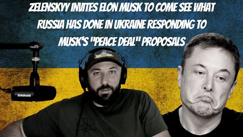 Zelenskyy Invites Elon Musk to Come See What Russia has Done in Ukraine