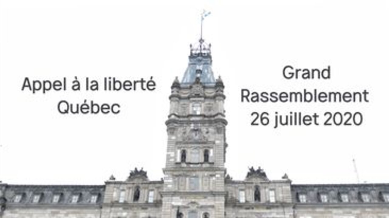 Appel à la liberté / Québec / Grand Rassemblement du 26 juillet 2020