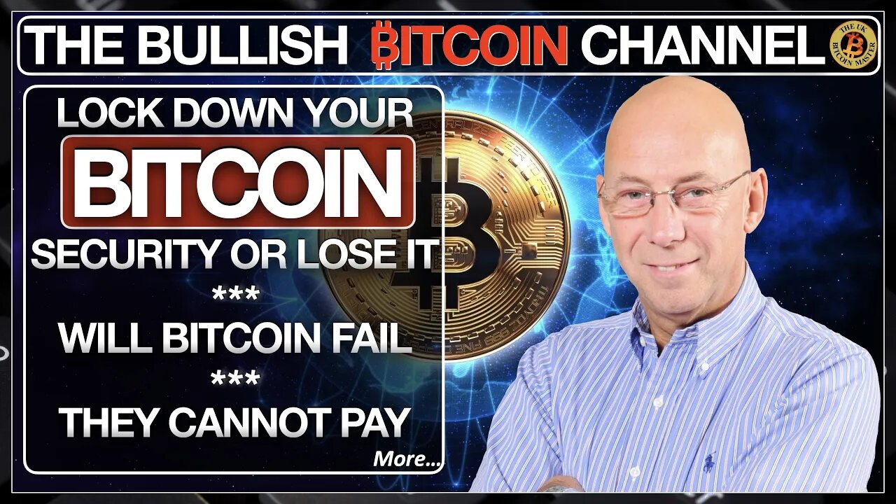 Lock down your Bitcoin security - Will BTC fail - The funds just aren’t there… & more | BBC (Ep 569)