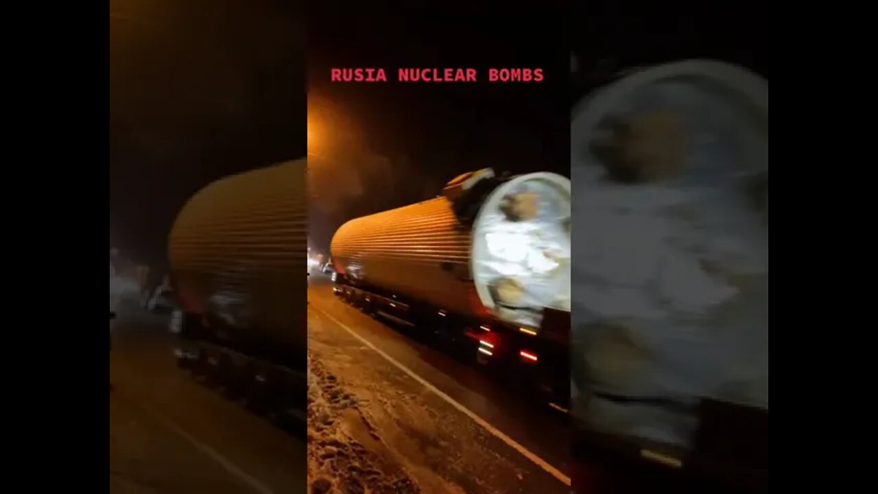 Russian Nuclear Bomb Transport | Hodge Podge