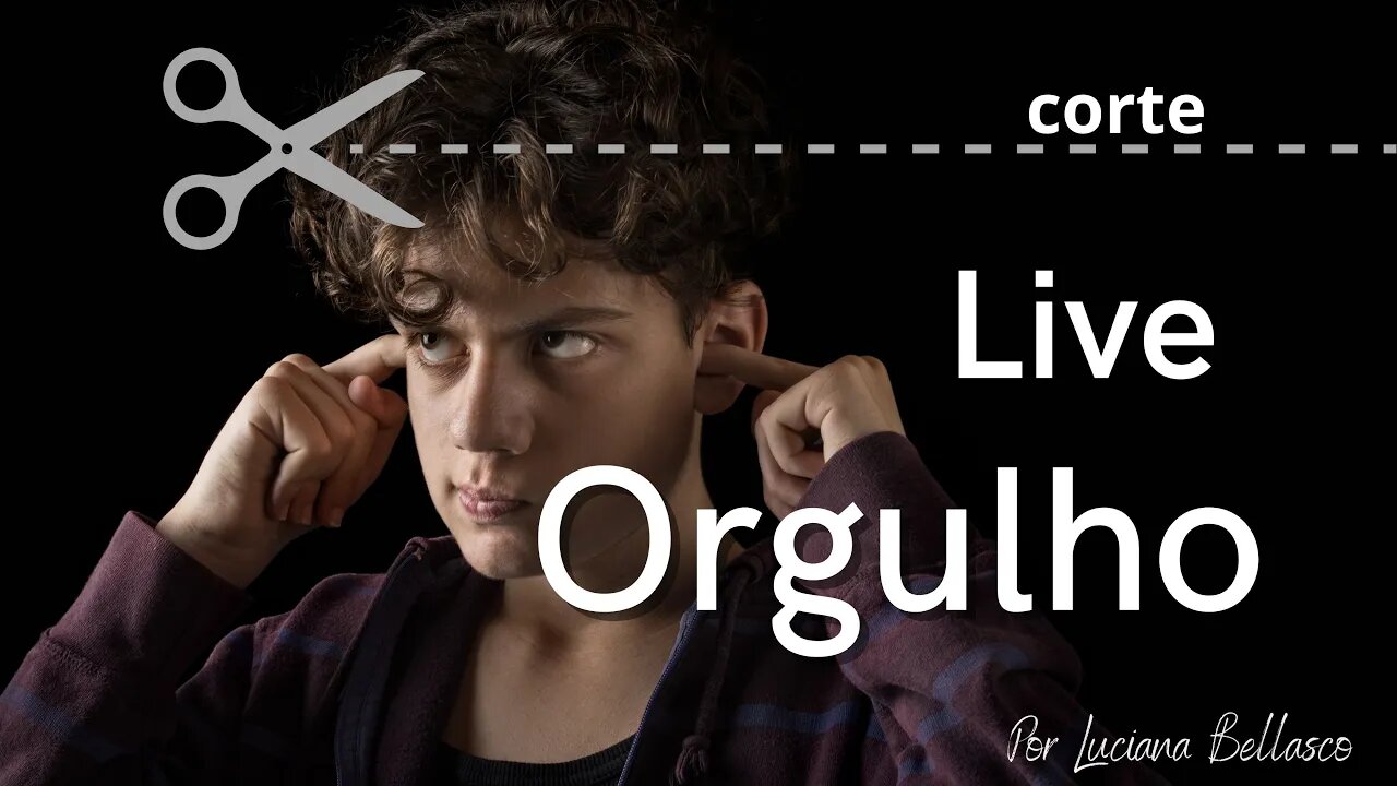Corte da Live - ORGULHO!