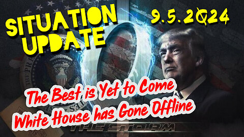 Situation Update 9.5.2Q24 ~ Q Drop + Trump u.s Military - White Hats Intel ~ SG Anon Intel