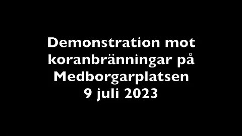 Demonstration Stockholm Medborgarplatsen 9 juli 2023