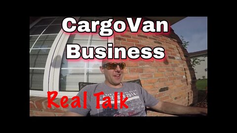 Cargo Van Business￼ Real Talk