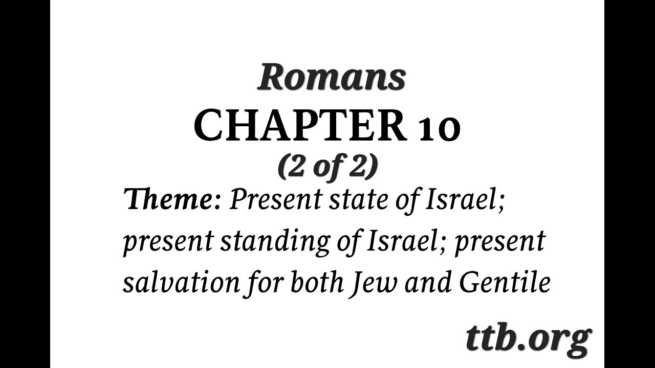 Romans Chapter 10 (Bible Study) (2 of 2)