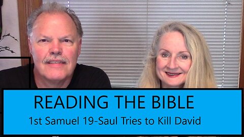 5-MINUTES READING THE BIBLE THIS YEAR-SAUL TRIES TO KILL DAVID-1st Samuel 19