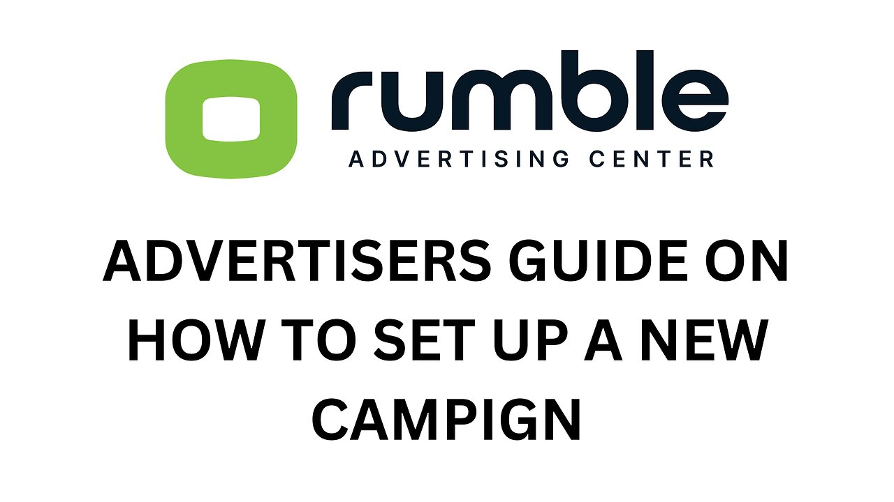 In-Depth Rumble Ads New Campaign Set Up