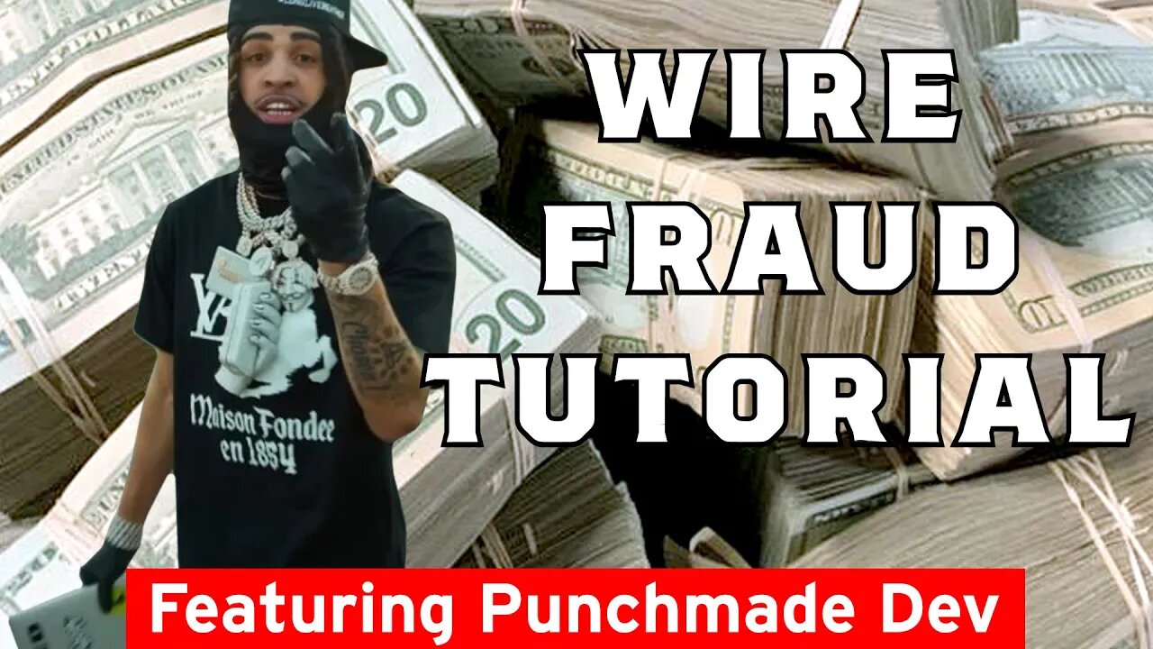 How to commit Wire Fraud (Feat. Punchmade Dev)