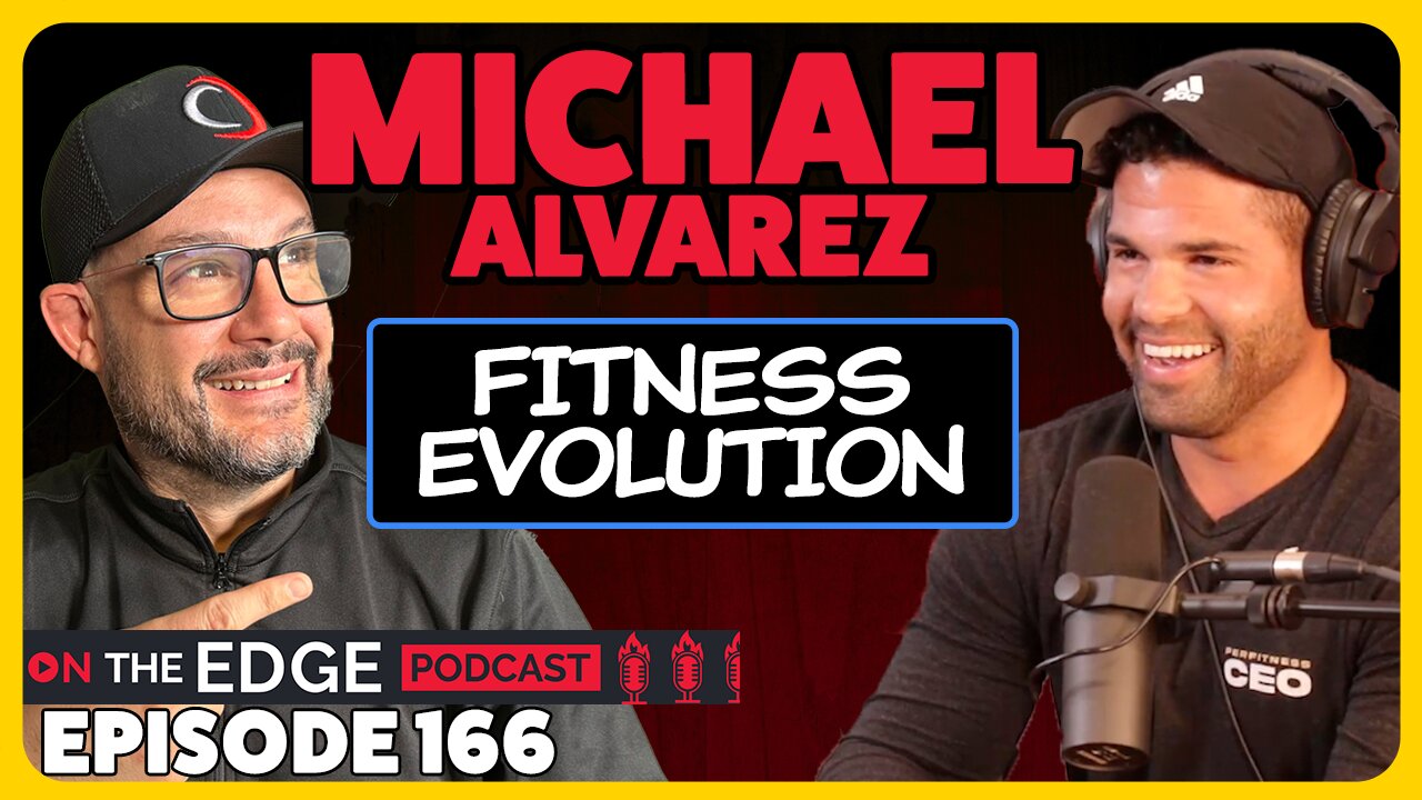 E166: Michael Alvarez: Unleashing Potential in Fitness and Beyond