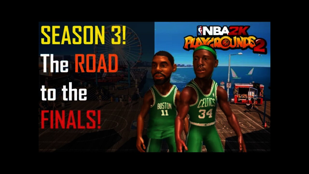 Season 3! The ROAD to the FINALS! (NBA 2K Playgrounds 2)