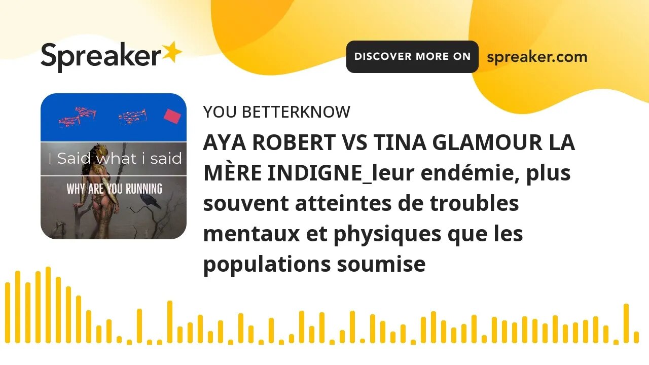 AYA ROBERT VS TINA GLAMOUR LA MÈRE INDIGNE_leur endémie, plus souvent atteintes de troubles mentaux