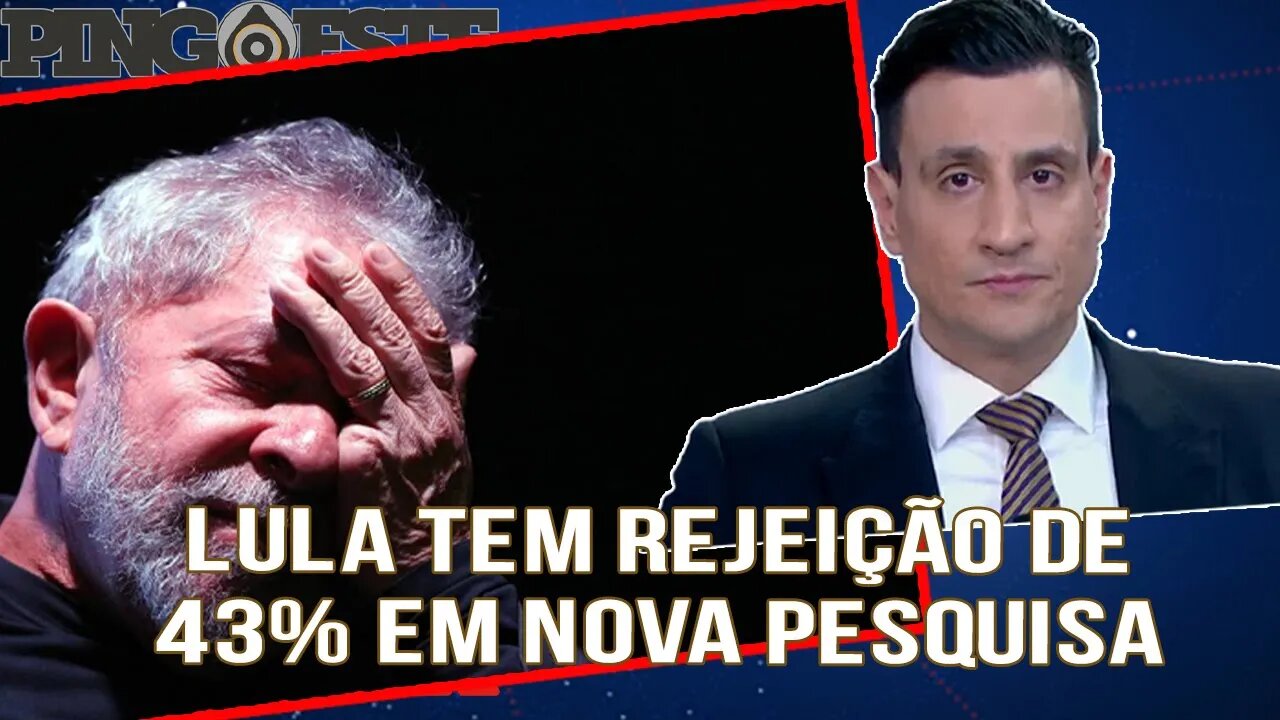 Rejeição de lula é de 43% diz nova pesquisa