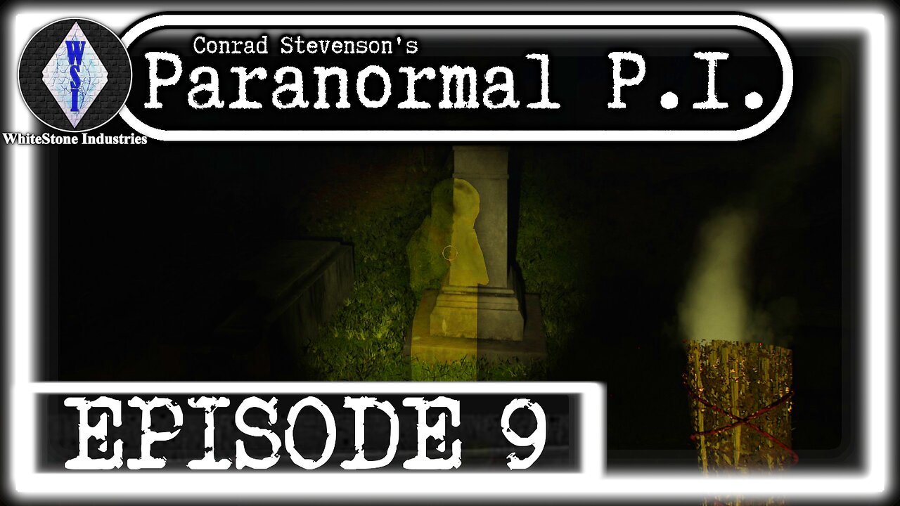 Conrad Stevenson's Paranormal P.I. | Playthrough | Episode 9